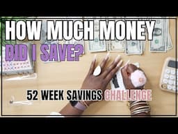 HOW MUCH MONEY DID I SAVE USING THE 52 WEEK SAVINGS CHALLENGE?