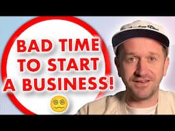 Now Is a BAD Time to Start a Business in Australia... That's Why You Should Do It!