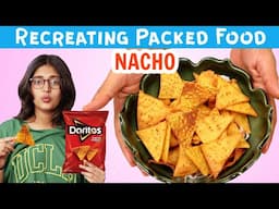 Recreating Packed Food  - NACHOS at Home | HIT or Miss | CookWithNisha