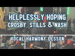 Helplessly Hoping - VOCAL HARMONY LESSON