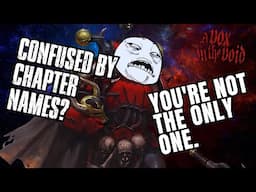 "CONFUSED BY CHAPTER NAMES? YOU'RE NOT THE ONLY ONE." - WARHAMMER 40K HUMOUR