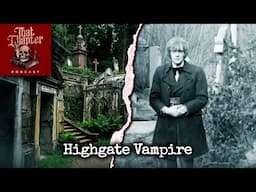 The Highgate Vampire of London | That Chapter Podcast