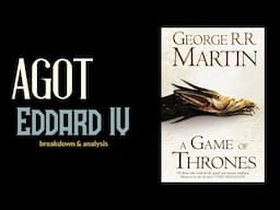 Game of Thrones/ASOIAF Theories | AGOT Eddard IV | Breakdown & Analysis