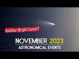 See a Bright Comet | Jupiter Through a Telescope | Full Beaver Moon in Nov 2023!