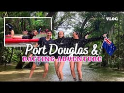 The BEST thing to do in PORT DOUGLAS | Rafting Adventure | Port Douglas Vlog