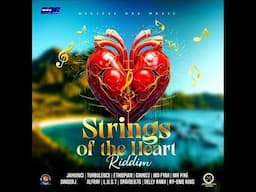 Strings Of Heart Riddim Mix (Full) Feat. Turbulence, Jah Vinci, Delly Ranx, G Whizz (November 2024)