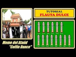 MEME ATAÚD (Coffin Dance) en Flauta Dulce "Con Notas Explicadas" | Tutorial Sencillo ✅