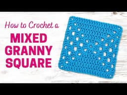 How to Crochet a Mixed Classic & Solid Granny Square | Easy Step by Step Tutorial | 4K