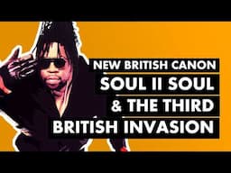 Soul II Soul, "Back To Life" & The Third British Invasion | New British Canon