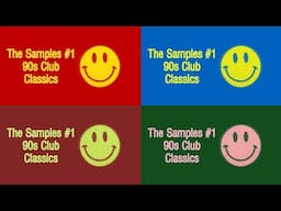 The Samples #1: 90s Club Classics