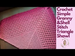 Crochet Simple Granny&Shell Stitch Triangle Shawl / Crochet Triangle Shawls for Beginners