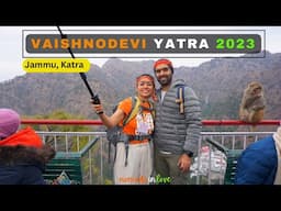 Vaishno Devi Yatra 2023 | Complete Information | nomads in love