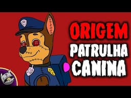 A VERDADEIRA ORIGEM DA PATRULHA CANINA