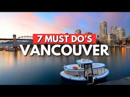 Top 7 INCREDIBLE Things To Do in Vancouver, Canada | Ultimate Travel guide