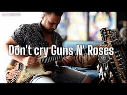 DON'T CRY - Guns N' Roses - Guitar Cover