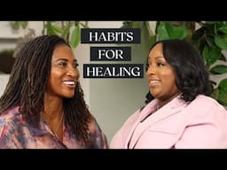 Habits for Healing and How to Prioritize Self-Care with Nakeia Homer