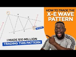 HOW TO TRADE THE X-E WAVE FOREX PATTERN || 95% SUCCESS RATE