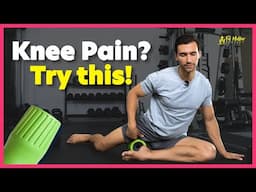 The BEST Tools & Techniques For KNEE PAIN Relief!