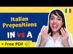 Italian PREPOSITIONS Made Easy | When to Use 'IN' vs 'A' for PLACES(Simple Rules)