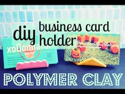 DIY: PolymerClay Business Card Holder