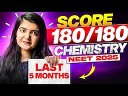 Best Chemistry Strategy for NEET 2025 | How to Score 180 in Chemistry | Most Practical Strategy