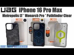 UAG iPhone 16 Pro Max Cases: Checking out the Monarch Pro Kevlar, Pathfinder Clear & Metropolis LT!