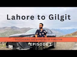 Epic Road Trip: Lahore to Gilgit via Rawalpindi, Naran & Babusar Top Adventure”