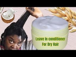 DIY Avena And Coconut Leave In Moisturising Cream, use ones a week prevent dry breakage hair growth