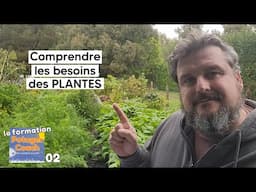 Comprendre les besoins des plantes pour avoir de belles récoltes【La formation Potager Coach - 02】