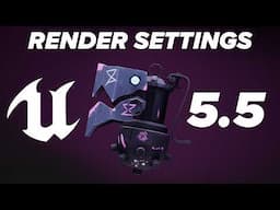 Unreal Engine 5.5 Render Settings