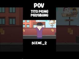 POV TITO MONG MAYABANG SCENE 2 | JenAnimation | COMEDY SKITS   #jenanimation  #pinoyanimation