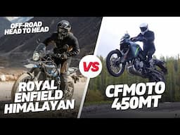 Royal Enfield Himalayan 450 Vs CFMOTO 450MT | Off-Road Head To Head