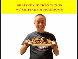 BRAISED CHICKEN WINGS WITH SHIITAKE MUSHROOMS