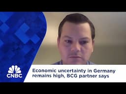 Economic uncertainty in Germany remains high, BCG partner says