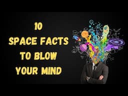 10 Space Facts to Blow Your Mind