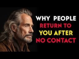 Why PEOPLE RETURN to You After CUTTING ALL CONTACT | Marcus Aurelius STOICISM