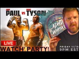 LIVE! Jake Paul vs Mike Tyson Watch Party (Pours & Punches)