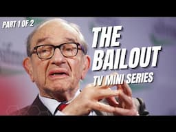 The Bailout - Part 1 of 2 (TV Mini Series)