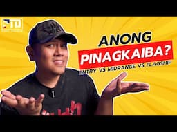 TAMANG KAALAMAN TUNGKOL SA PHONES! (ENTRY LEVEL vs MIDRANGE vs FLAGSHIP!)