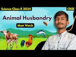 Animal Husbandry | Remaining Topic of Crop Production And Management | Class 8 Science NCERT