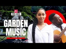 FEEL GOOD LIVE SESSIONS PRESENTS GARDEN MUSIC