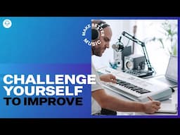 Tips To Challenge Yourself as a Producer