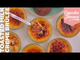 Toasted Milk Creme Brûlée Recipe & Tutorial | Cupcake Jemma