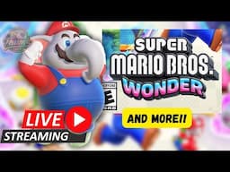 Super Mario Bros Wonder + N64 Classics LIVE! Featuring Nick!