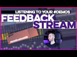 LIVE Feedback Stream #31 | Listening To Your #Demos from #Discord