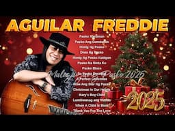 FREDDIE AGUILAR CHRISTMAS SONGS | FULL ALBUM 2024