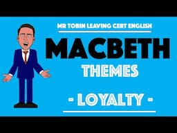 Macbeth -Themes - Loyalty