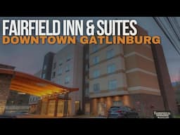 Fairfield inn & Suites - Gatlinburg TN