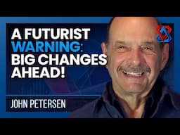 The Next Big Shifts: A Futurist’s Alarming Forecast – John Petersen | Think Tank | E50