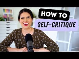 How to Self-Critique (and make better art)